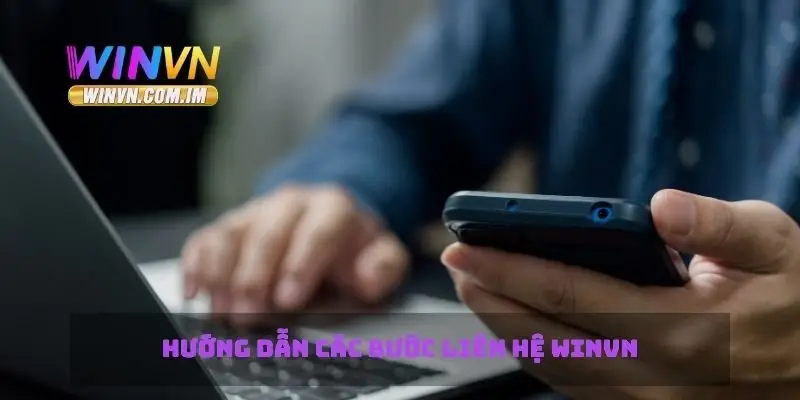 Hướng dẫn các bước liên hệ Winvn