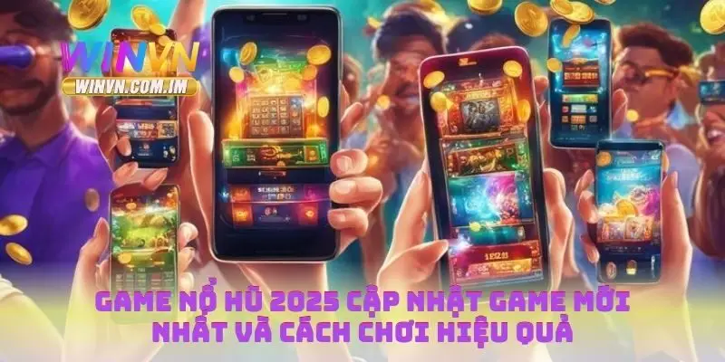 Game nổ hũ 2025