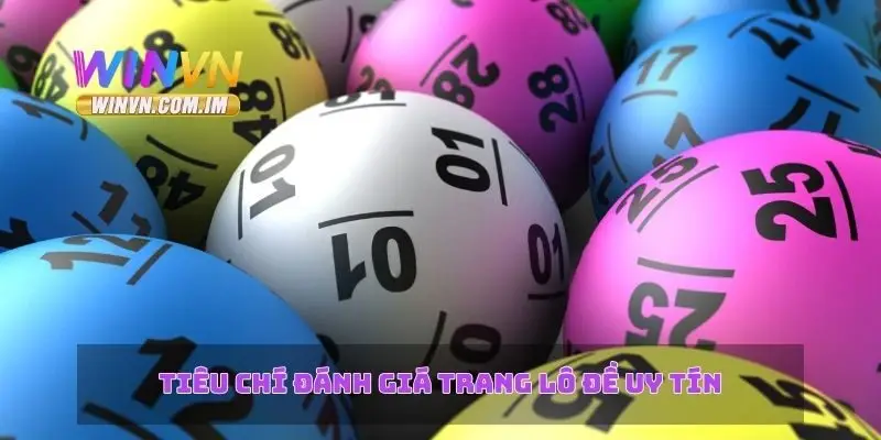 Tiêu chí đánh giá trang lô đề uy tín