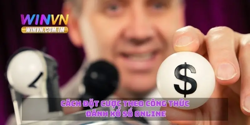 Cách đặt cược theo công thức đánh xổ số online