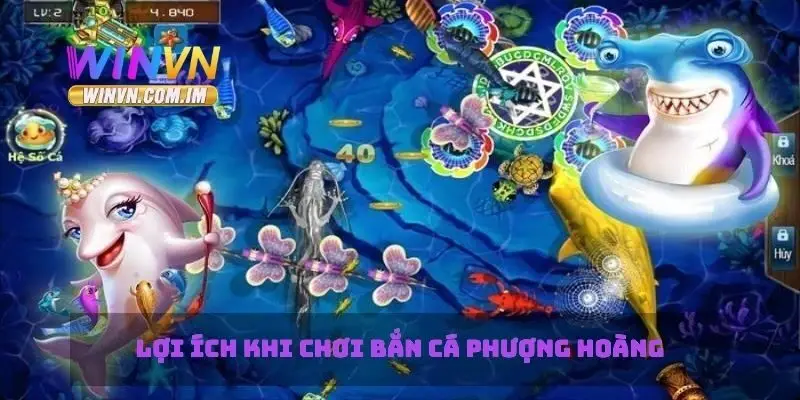 Lợi ích khi chơi bắn cá phượng hoàng