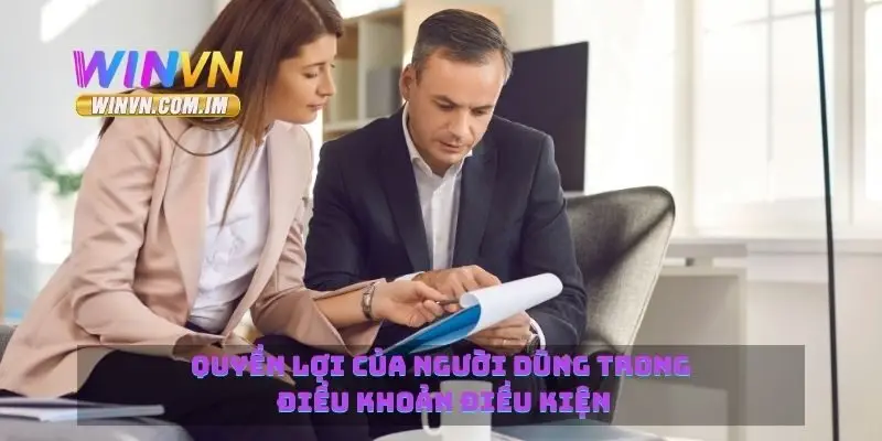 Quyền lợi của người dùng trong điều khoản điều kiện
